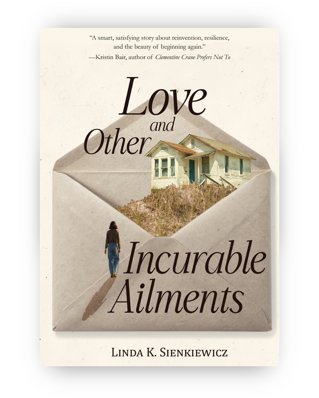 Love and Other Incurable Ailments Linda K Sienkiewicz